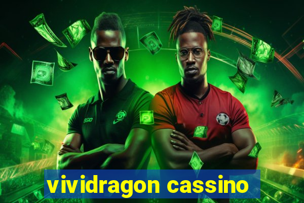 vividragon cassino